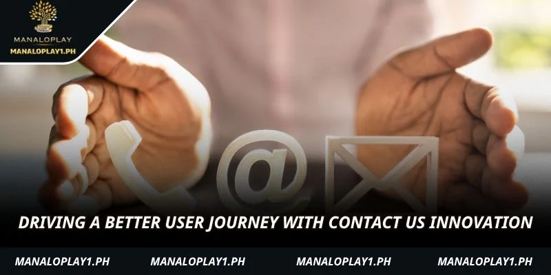 Driving a better user journey with contact us innovation