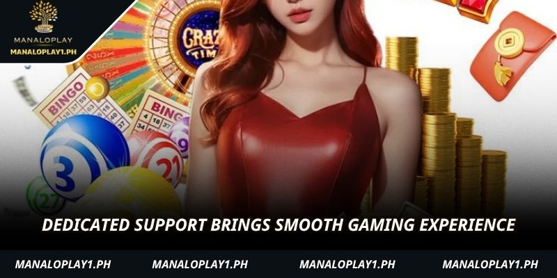 Dedicated support brings smooth gaming experience