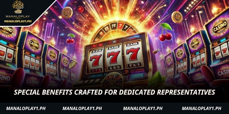 Special benefits crafted for dedicated representatives