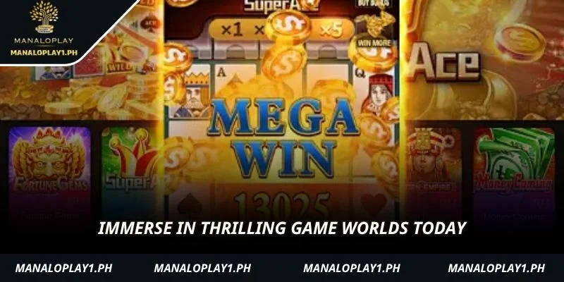 Immerse in thrilling game worlds today