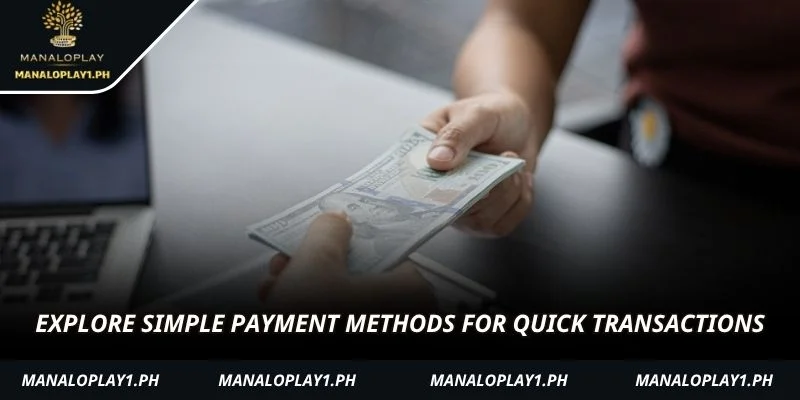 Explore simple payment methods for quick transactions