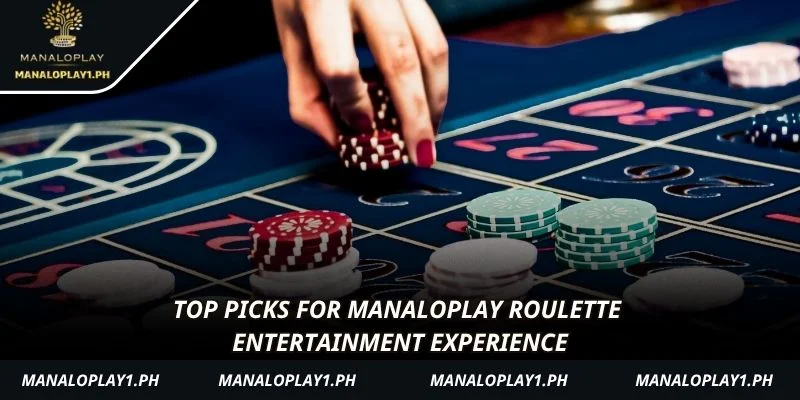 Top picks for manaloplay Roulette entertainment experience