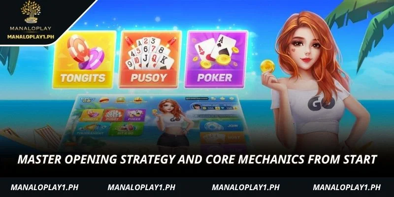 Master opening strategy and core mechanics from start