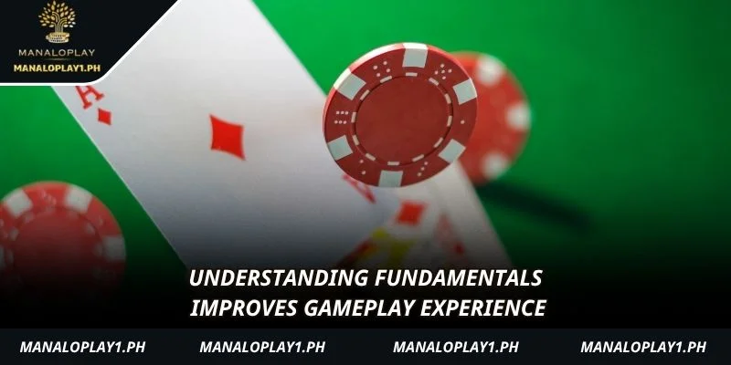Understanding fundamentals improves gameplay experience