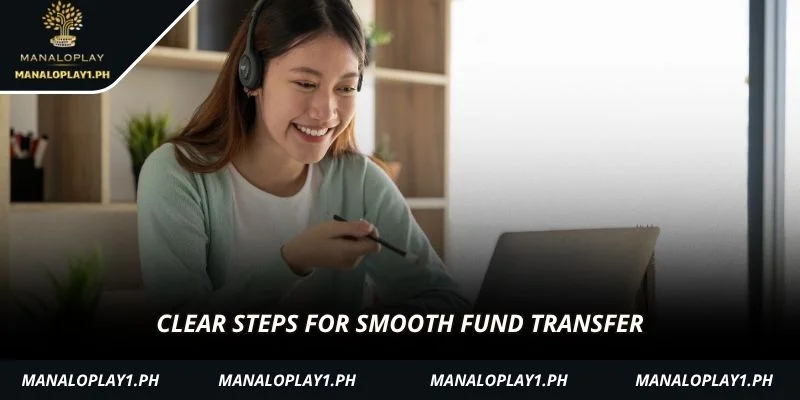 CLear steps for smooth fund transfer