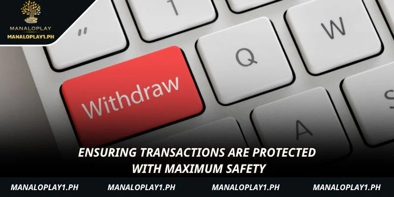 Ensuring transactions are protected with maximum safety