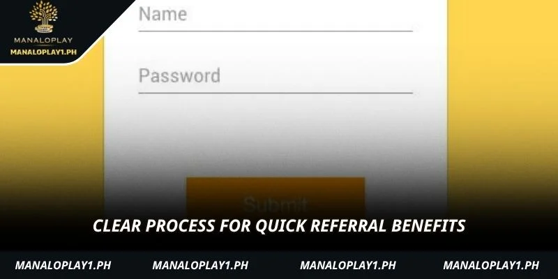 Clear process for quick referral benefits