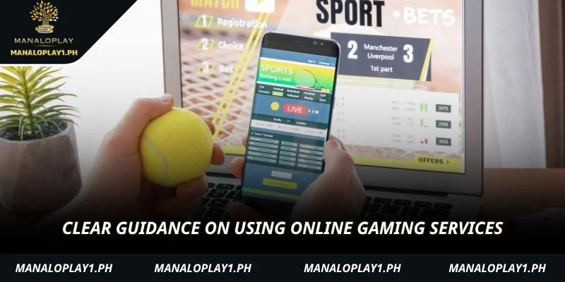 Clear guidance on using online gaming services