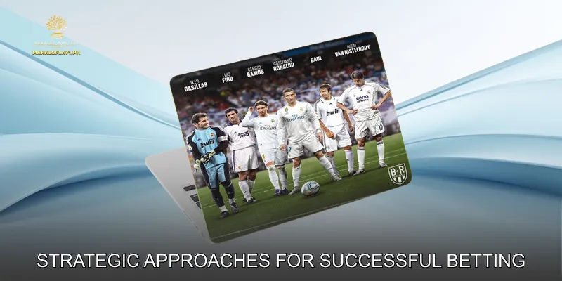 Strategic Approaches for Successful Betting