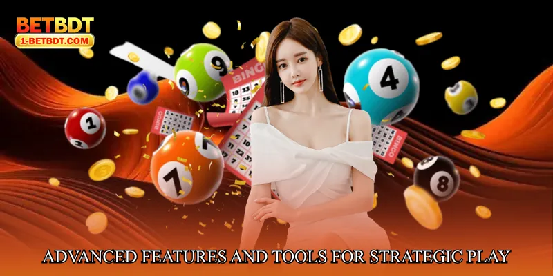 Advanced Features and Tools for Strategic Play