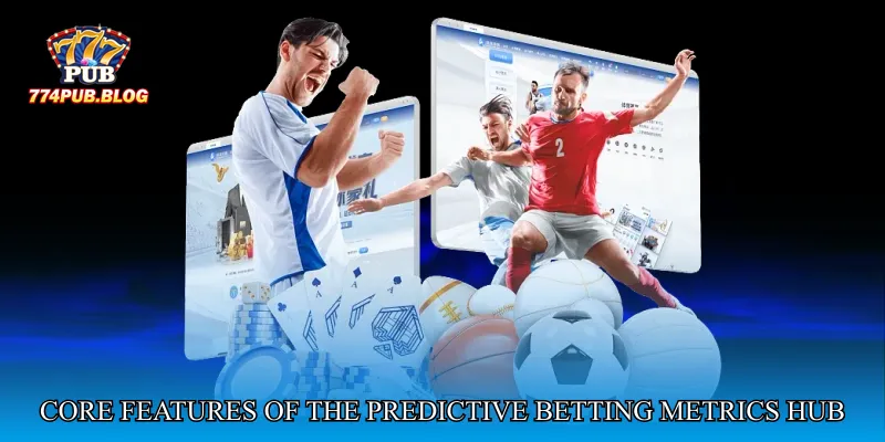 Core Features of the Predictive Betting Metrics Hub