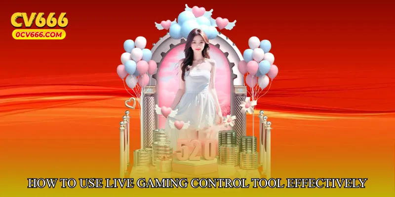 How to Use Live Gaming Control Tool Effectively