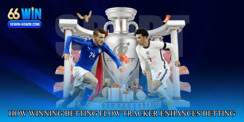 How Winning Betting Flow Tracker Enhances Betting Strategy