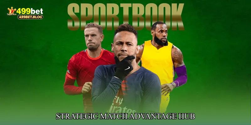 Strategic Match Advantage Hub