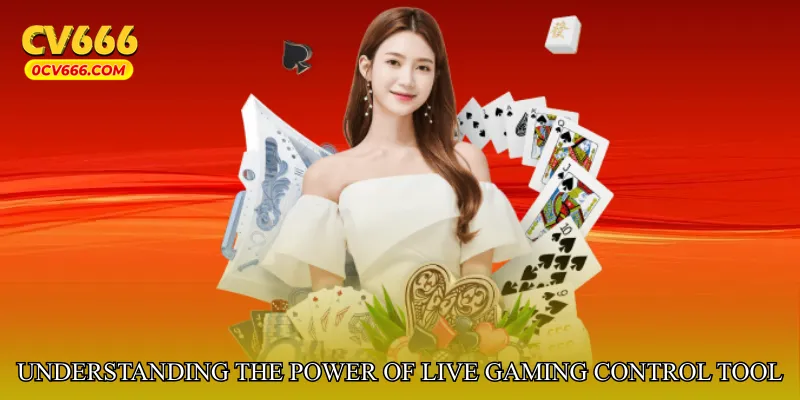 Understanding the Power of Live Gaming Control Tool