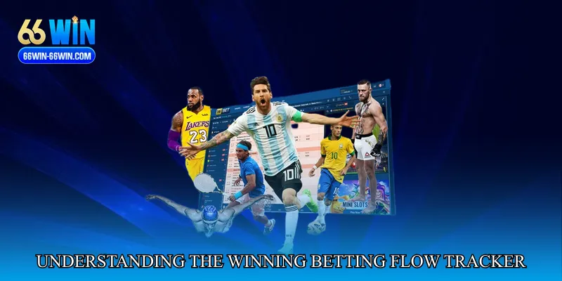 Understanding the Core of Winning Betting Flow Tracker