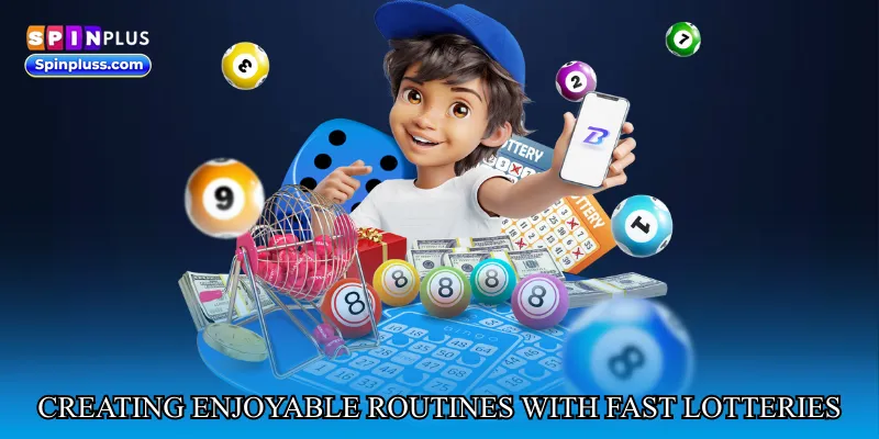 Creating enjoyable routines with fast lotteries