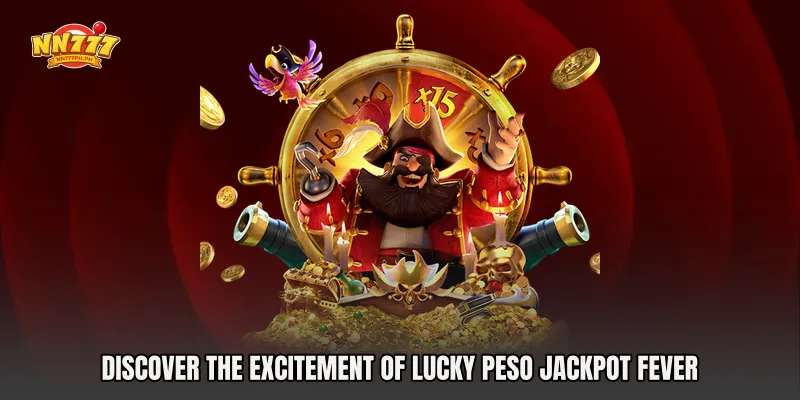 Discover the Excitement of Lucky Peso Jackpot Fever