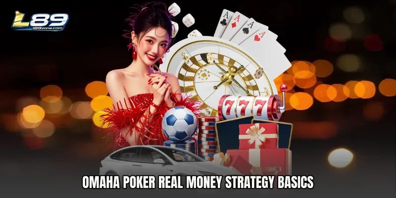 Omaha Poker real money strategy basics