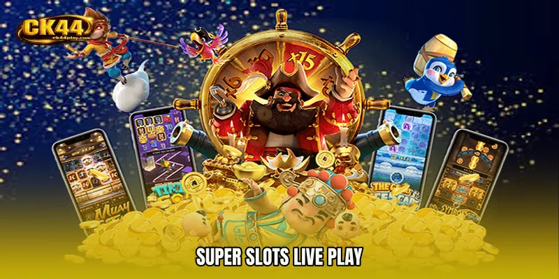 Super Slots live play